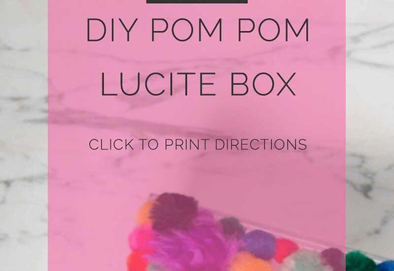 diy pom pom lucite box