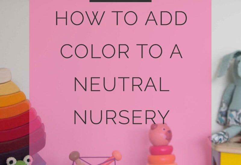 how to add color neutral nursery