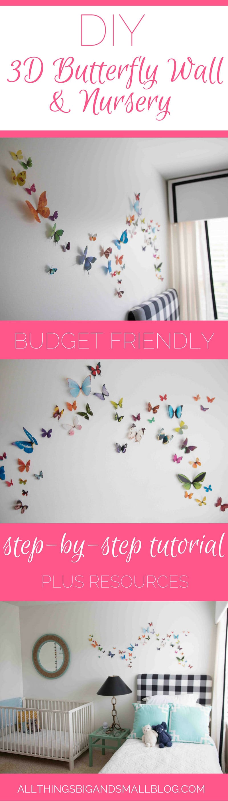 How to Add a 3-D butterfly wall in a nursery-- READ and REPIN for more budget-friendly decor and DIYs for nursery and home all at ALL THINGS BIG AND SMALL BLOG!