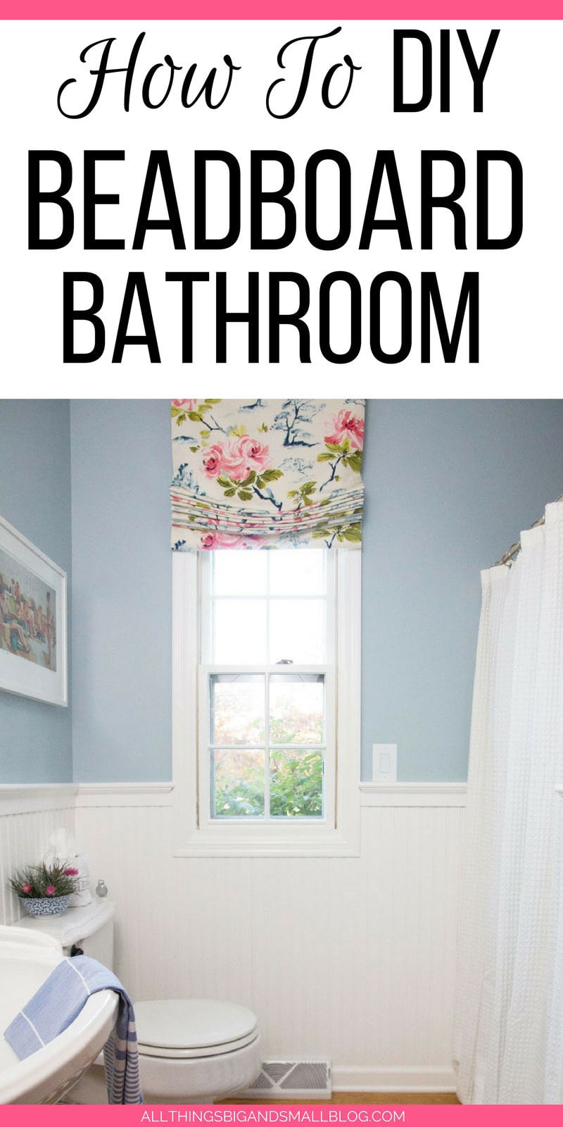 Beadboard Bathroom--an easy step-by-step tutorial for DIY Beadboard | ALL THINGS BIG AND SMALL