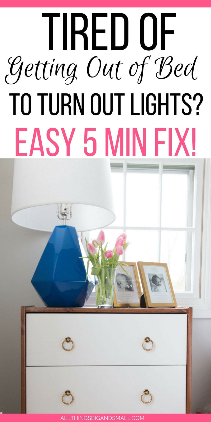 Never hop out of bed again to turn out lights --How to make bedside Touch Lamps! ALL THINGS BIG AND SMALL