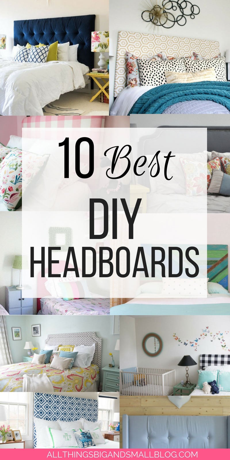 how to make your own headboard | 10 DIY Headboards from top bloggers ALL THINGS BIG AND SMALL