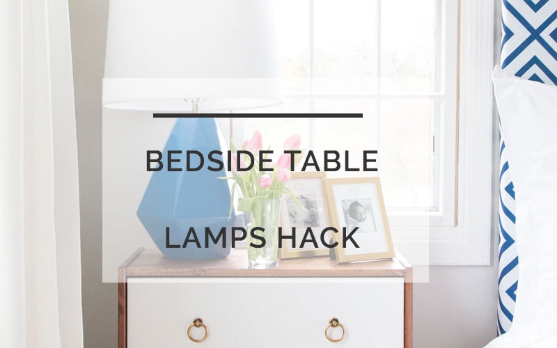 bedside table lamp hacks ALL THINGS BIG AND SMALL