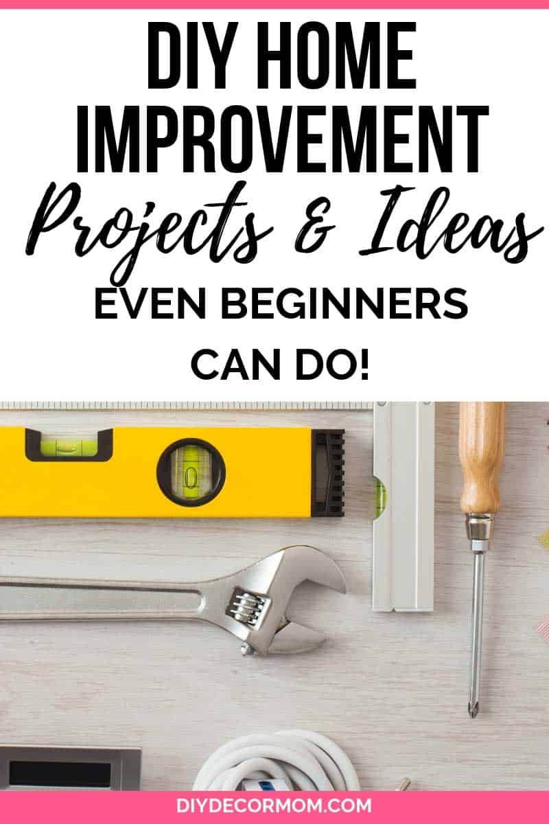 DIY Home Improvement Ideas: 11+ Budget-Friendly Ideas - DIY Decor Mom